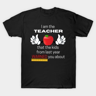 I Am The Teacher T-Shirt